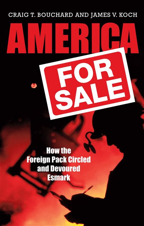 America For Sale How The Foreign Pack Circled And Devoured Esmark