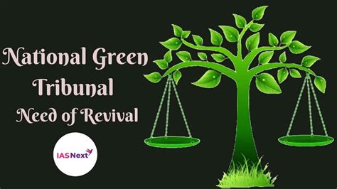 National Green Tribunal Ngt Need Of Revival
