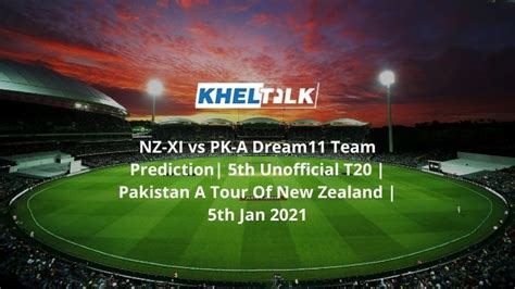 Suggested playing xi for nz vs aus 2021 2nd t20i dream11 fantasy cricket. NZ-XI vs PK-A Dream11 Team Prediction| Pakistan A tour of ...