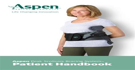 Aspen Peak Scoliosis Bracing System Patient Handbook€ · The Aspen Peak