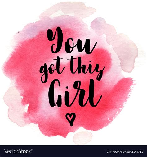 Quote You Got This Girl Royalty Free Vector Image