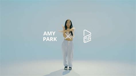 Playlife Play Life Dance Amy Park Choreography Youtube