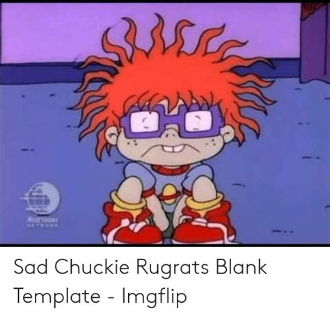 Nicetioon Sad Chuckie Rugrats Blank Template Imgflip Rugrats Meme