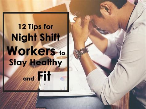12 Effective Tips for Night Shift Workers to Stay Healthy and Fit by