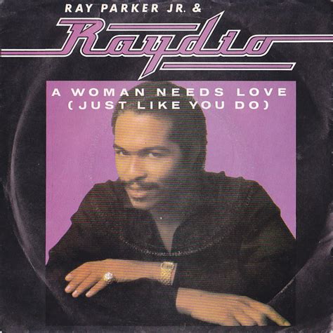 Ray Parker Jr And Raydio A Woman Needs Love Just Like You Do 7