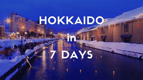 1 Week Itinerary In Hokkaido For First Timers Japan Web Magazine