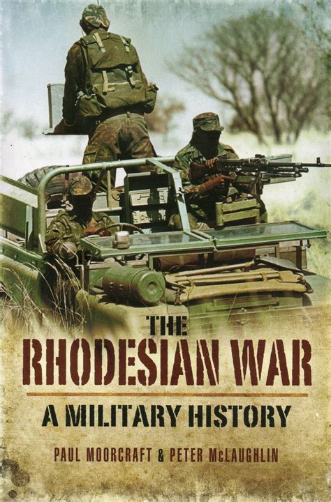 An Excellent History Of The Rhodesian War Military