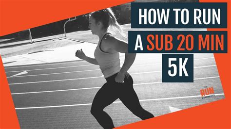 how to run a sub 20 min 5k youtube
