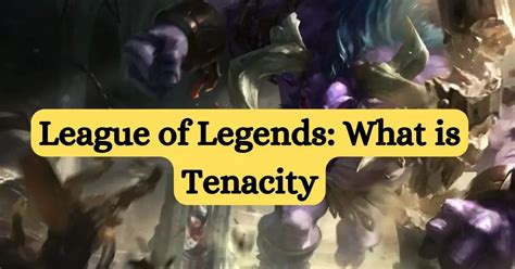 What Is Tenacity League Of Legends