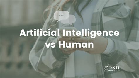 Can Artificial Intelligence Replace Human Intelligence Gbsn Research