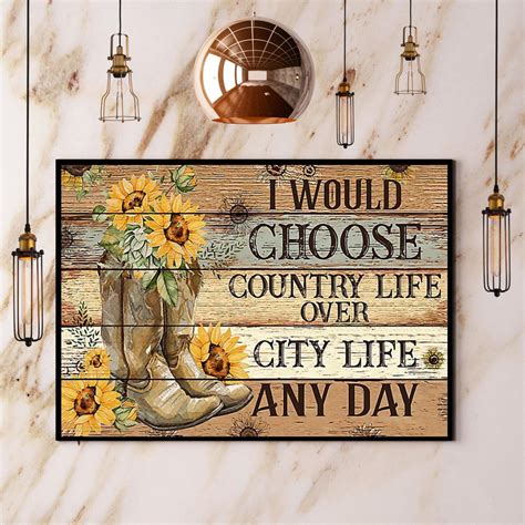 Country Girl I Choose Country Life Over City Life Poster No Frame