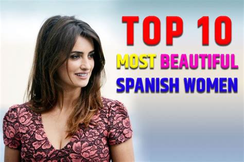 Top Most Beautiful Spanish Women Revealing Lies