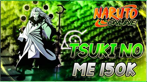 Naruto Online Project Tsuki No Me 150k Ingots Youtube