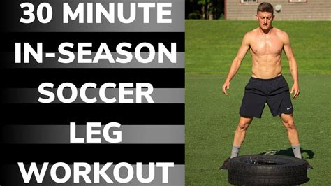 Minute In Season Leg Workout For Soccer Players Youtube