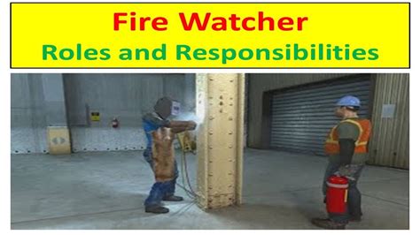 Fire Watch Roles And Responsibilities Youtube