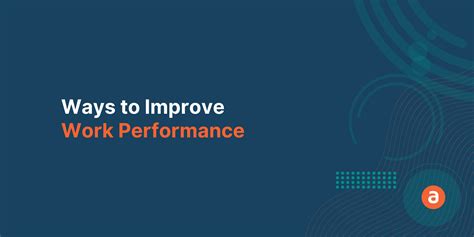 25 Ways To Improve Work Performance For Your Survival Apty