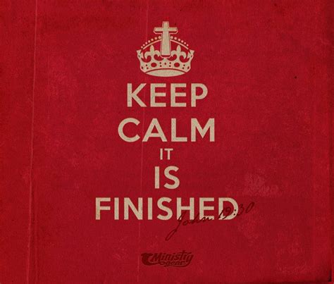 Good Friday Keep Calm It Is Finished Dustntv
