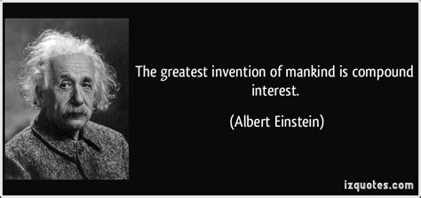 Did albert einstein declare compound interest to be 'the most powerful force in the universe'? Compounded Quotes. QuotesGram