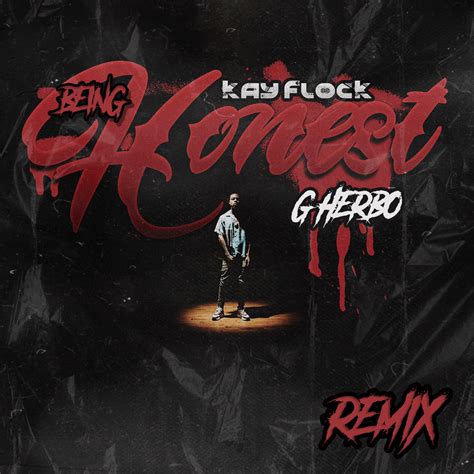 Kay Flock G Herbo Being Honest Remix Lyrics Genius Lyrics