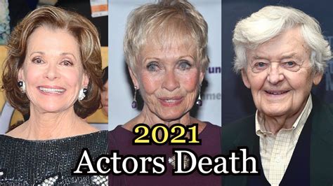 Actors Who Sadly Died In 2021 Youtube