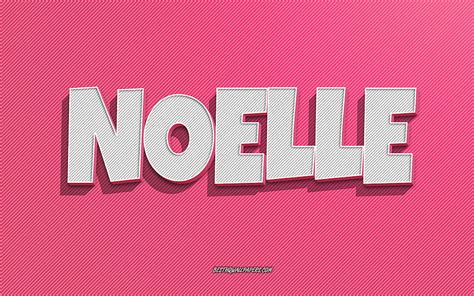Noelle Pink Lines Background With Names Noelle Name Female Names Noelle Greeting Card Line