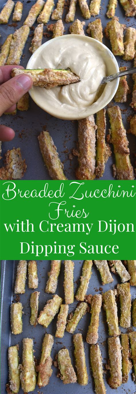 Breaded Zucchini Fries With Creamy Dijon Dipping Sauce In 2020 Zucchini Fries Easy Appetizer