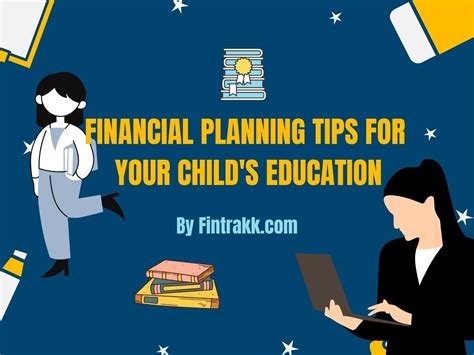 Financial Planning Tips For Your Childs Education Fintrakk