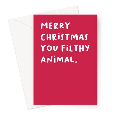 Rude Christmas Card Christmas Cards Merry Christmas Filthy Animal