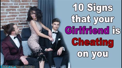 signs that your girlfriend is cheating on you afraid to lose you