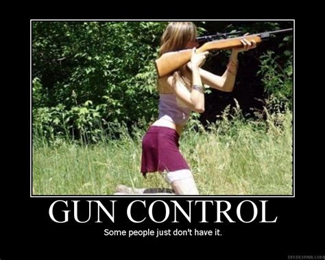 But the fact that we are permitted to defend ourselves does not necessarily mean we must do so in every situation. Funny Quotes About Gun Control. QuotesGram