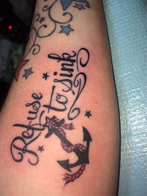 Refuse To Sink Anchor Tat Tattoos Tattoo Quotes Tatting