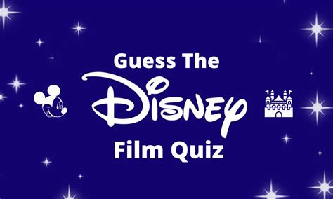Guess The Disney Film Quiz 50 Trivia Questions And Answers 2024