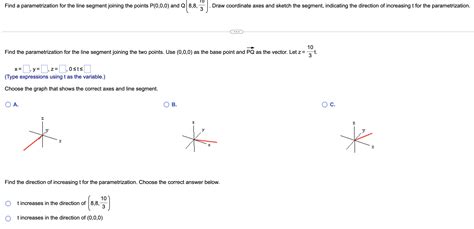 Solved Find The Parametrization For The Line Segment Joining