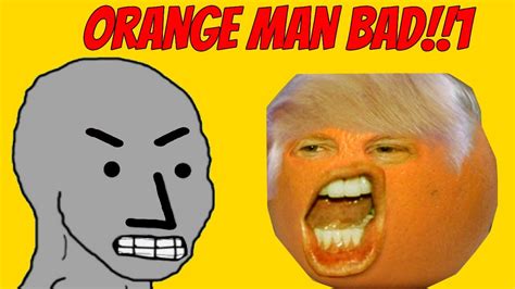 Que Significa Orange Man Bad O X Cosa Bad Explicado En Español