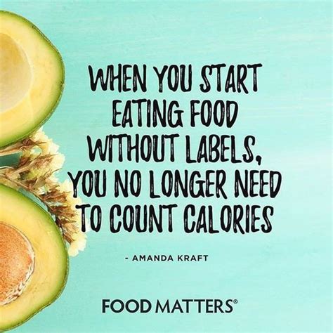 When You Start Eating Foods Without Labels You No Longer Need To Count