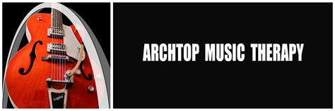 Archtop Music Therapy