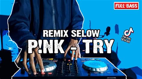 Dj Try Pink Tik Tok Remix Slow Santuy Viral Terbaru Youtube