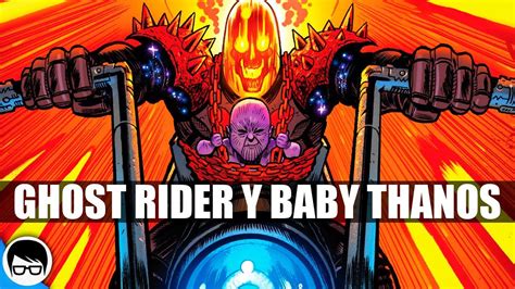 El Nuevo Ghost Rider Y Baby Thanos Old Man Thanos Continuacion