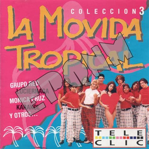 El Pasado Que No Murió La Movida Tropical Colección 3 1997
