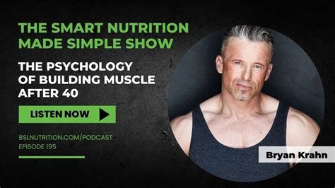 The Psychology Of Building Muscle After 40 With Bryan Krahn Cscs Youtube