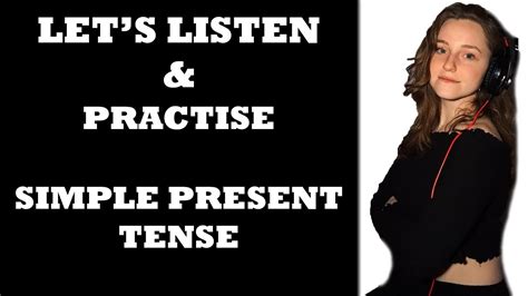 Listening Exercise Pdf Simple Present Tense Listen And Find The