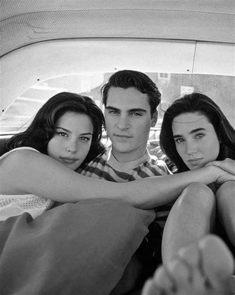 Liv Tyler Joaquin Phoenix And Jennifer Connelly Circa 1997 Smile And