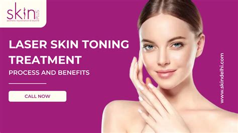 Laser Skin Toning Treatment Process And Benefits