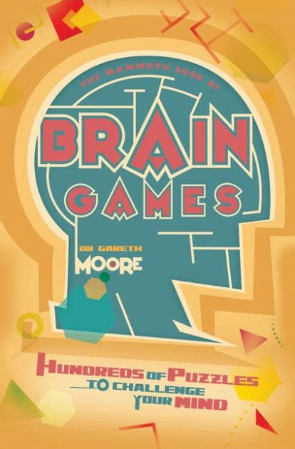The Mammoth Book Of Brain Games By Gareth Moore Paperback Barnes And Noble®