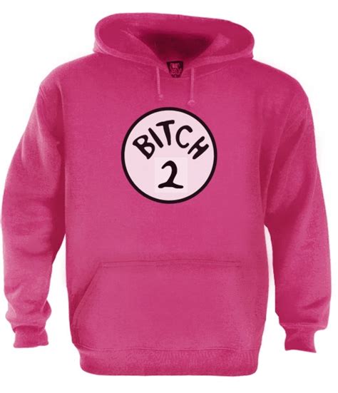 Bitch 1 Bitch 2 Hoodie Dr Seuss Thing 1 Cool Story Drunk Chivette