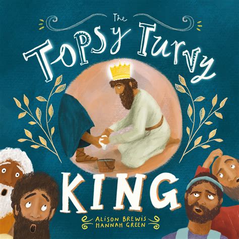 The Topsy Turvy King By Alison Brewis Goodreads