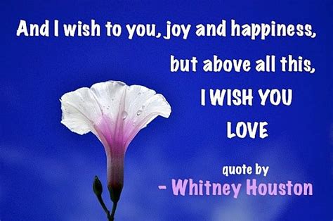 Wish To You Joy And Happiness But Above All This I Wish You Love
