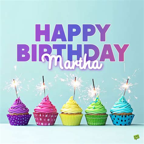 Happy Birthday Martha Images And Wishes To Share With Her