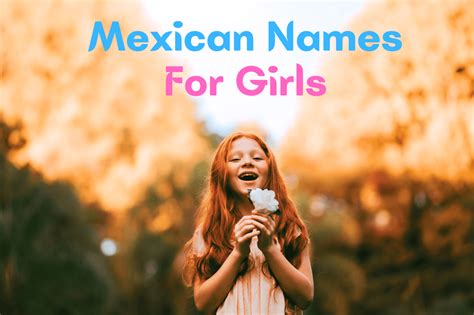 Top 100 Popular Mexican Names For Girls With Meanings Baby Names