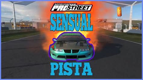 Sensual Pista 🚗 Need For Speed Prostreet 21 Youtube